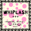 Whiplash