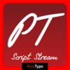PT Script Stream