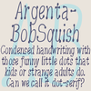 Argenta Bob Squish™