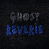 Ghost Reverie