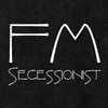 FM Secessionist