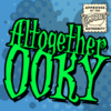 Altogether Ooky