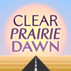 Clear Prairie Dawn™