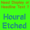 Houral Etched