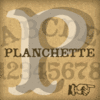 Planchette™