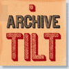 Archive Tilt
