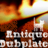Antique Dubplate™
