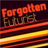 Forgotten Futurist™