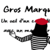 Gros Marqueur