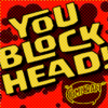You Blockhead