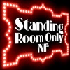 Standing Room Only NF