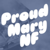 Proud Mary NF