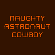 Naughty Astronaut Cowboy