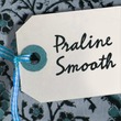 Praline Smooth™