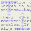 Irritation™