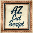 AZ Cut Script