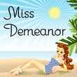 Miss Demeanor™