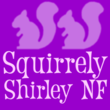 Squirrely Shirley NF