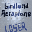 Birdland Aeroplane