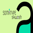 Somatype Skwosh