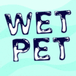 Wet Pet