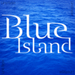 Blue Island™