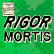 Rigor Mortis