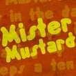 Mister Mustard