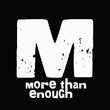 More Than Enough