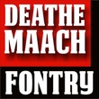 DEATHE MAACH™