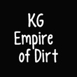 KG Empire Of Dirt