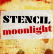 Stencil Moonlight™