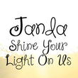Janda Shine Your Light On Us