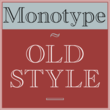 Monotype Old Style™