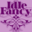Idle Fancy NF
