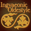 Ingvaeonic Oldestyle NF