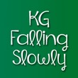 KG Falling Slowly
