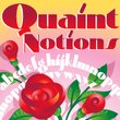 Quaint Notions NF