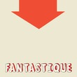 Fantastique