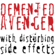 Demented Avenger