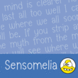 Sensomelia