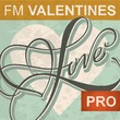 FM Valentines PRO