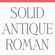 Solid Antique Roman