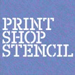 Print Shop Stencil JNL