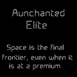 Aunchanted Elite
