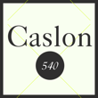 Caslon 540
