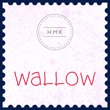 Wallow™ HMK