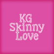KG Skinny Love