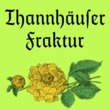 Thannhaeuser Fraktur™