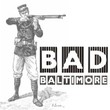 BadBaltimore